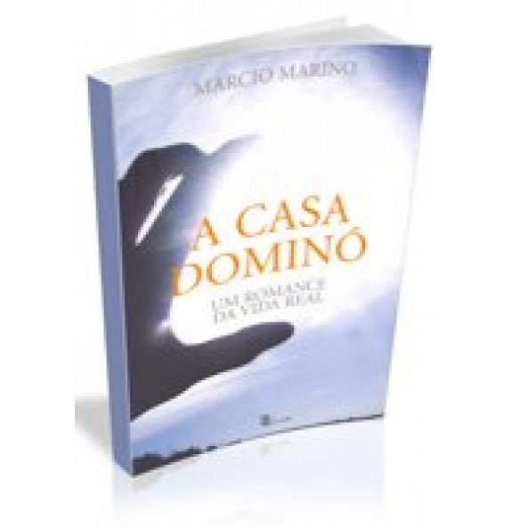 A CASA DOMINÓ- Um Romance da Vida Real 