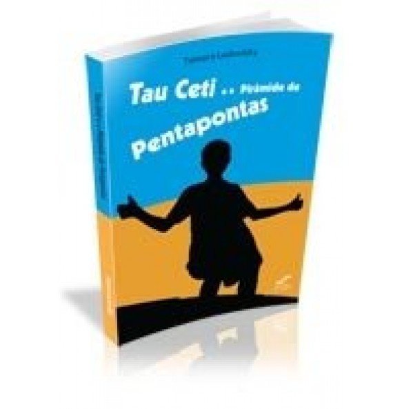 TAU CETI E A PIRÂMIDE DE PENTAPONTAS