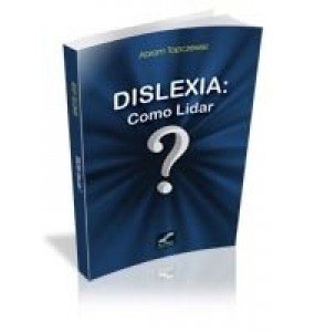 DISLEXIA: COMO LIDAR?