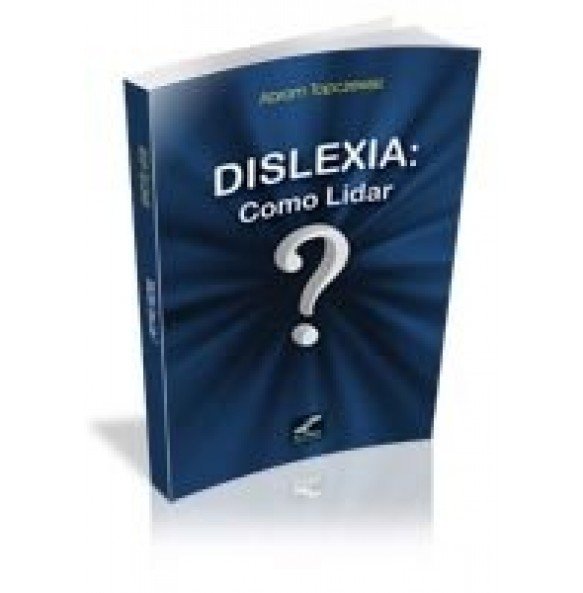 DISLEXIA: COMO LIDAR?