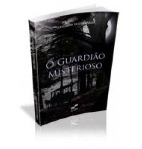 O GUARDIÃO MISTERIOSO