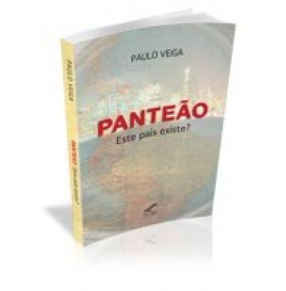 PANTEÃO-ESTE PAÍS EXISTE?