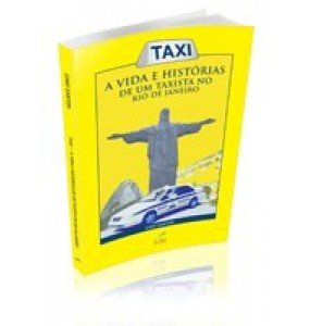 TAXI– A vida e histórias de um taxista no Rio de Janeiro 