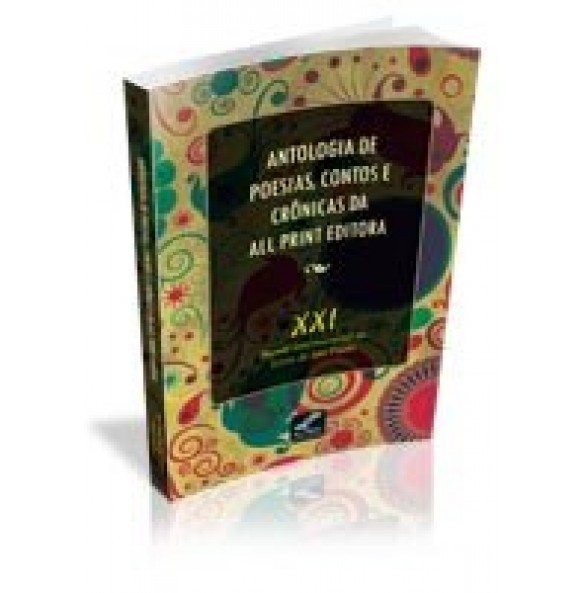 Antologia de Poesias, Contos e Crônicas da All Print Editora 