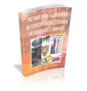 Método para Elaboração de Especificações Técnicas de Produtos e Serviços 