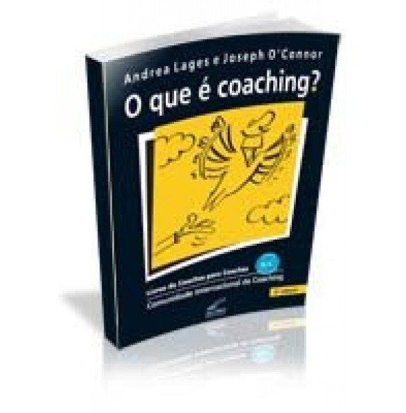 O QUE É COACHING? 2ª Edição  