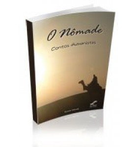 O NÔMADE- Contos Humanistas 