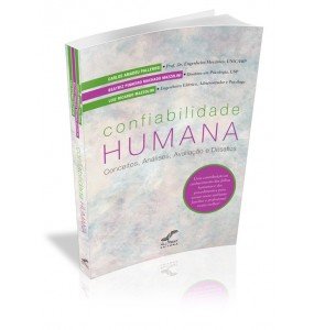 CONFIABILIDADE HUMANA Conceitos, Análises, Avaliação e Desafios 