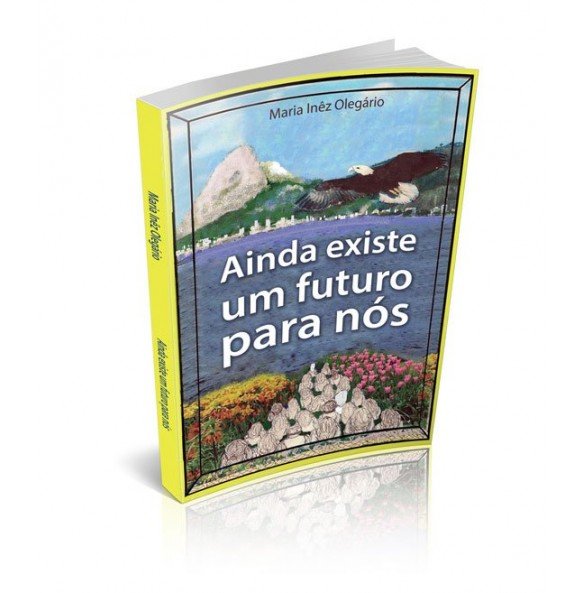 AINDA EXISTE UM FUTURO PARA NÓS