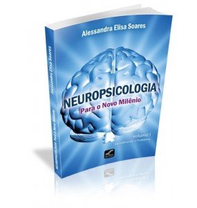 NEUROPSICOLOGIA PARA O NOVO MILÊNIO