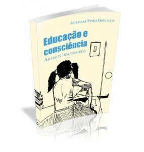 EDUCAÇÃO E CONSCIÊNCIA Artigos Discursivos