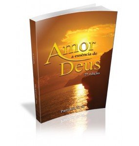 AMOR A ESSÊNCIA DE DEUS 2ª edição