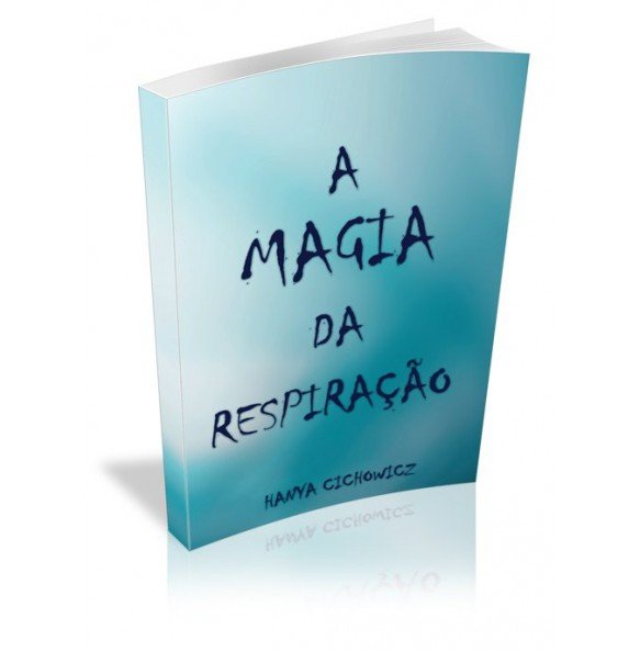 A MAGIA DA RESPIRAÇÃO