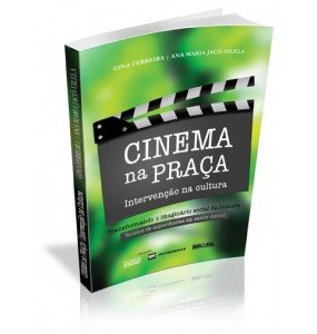 CINEMA NA PRAÇA INTERVENÇÃO NA CULTURA Transformando o imaginário social da loucura