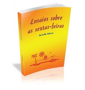 ENSAIOS SOBRE AS SEXTAS- FEIRAS