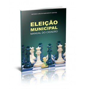 ELEIÇÃO MUNICIPAL Manual do Cidadão