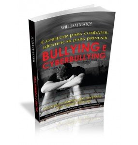 Conhecer para combater, identificar para prevenir BULLYING E CYBERBULLYING 