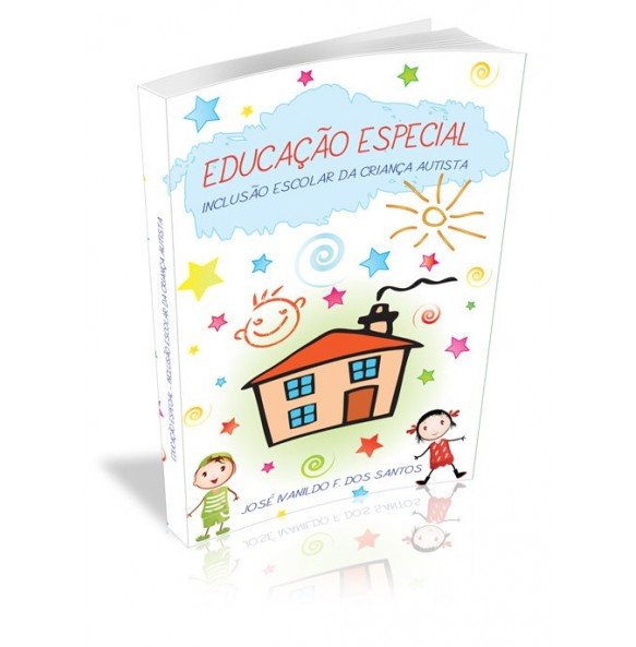 EDUCAÇÃO ESPECIAL – Inclusão Escolar da Criança Autista