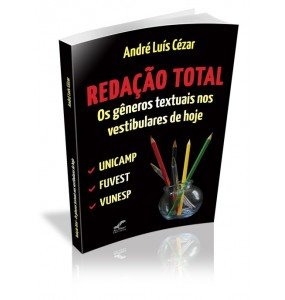 REDAÇÃO TOTAL Os gêneros textuais nos vestibulares de hoje 