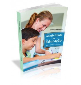 AFETIVIDADE NA EDUCAÇÃO PSICOPEDAGOGIA 2ª EDIÇÃO