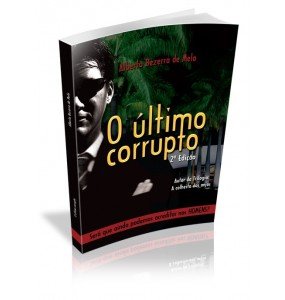 O ÚLTIMO CORRUPTO 2ª EDIÇÃO 