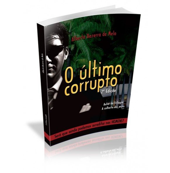 O ÚLTIMO CORRUPTO 2ª EDIÇÃO 