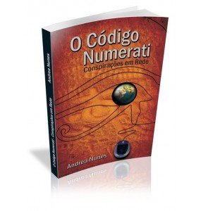 O CÓDIGO NUMERATI Conspirações em Rede 