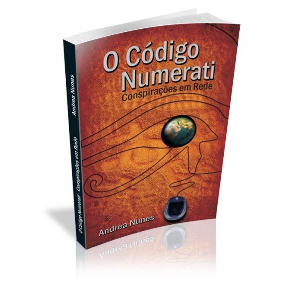 O CÓDIGO NUMERATI Conspirações em Rede 