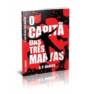 O CAPITÃ DAS TRÊS MARYAS