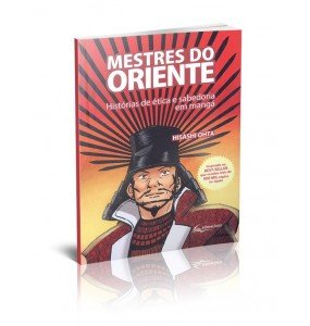 MESTRES DO ORIENTE Histórias de ética e sabedoria em mangá