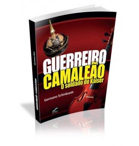 GUERREIRO CAMALEÃO O soldado do Kaiser