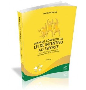 MANUAL COMPLETO DA LEI DE INCENTIVO AO ESPORTE