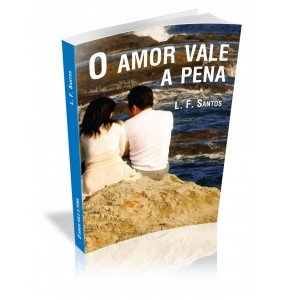 O AMOR VALE A PENA