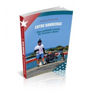 ENTRE BANDEIRAS – Uma pedalada através da transição cubana 