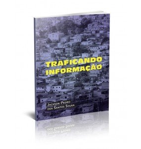 TRAFICANDO INFORMAÇÃO 