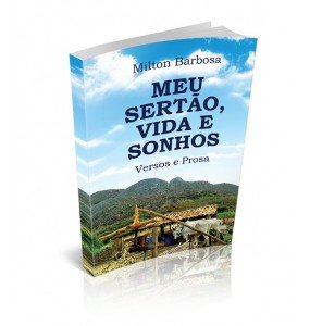 MEU SERTÃO, VIDA E SONHOS -  Versos e Prosas