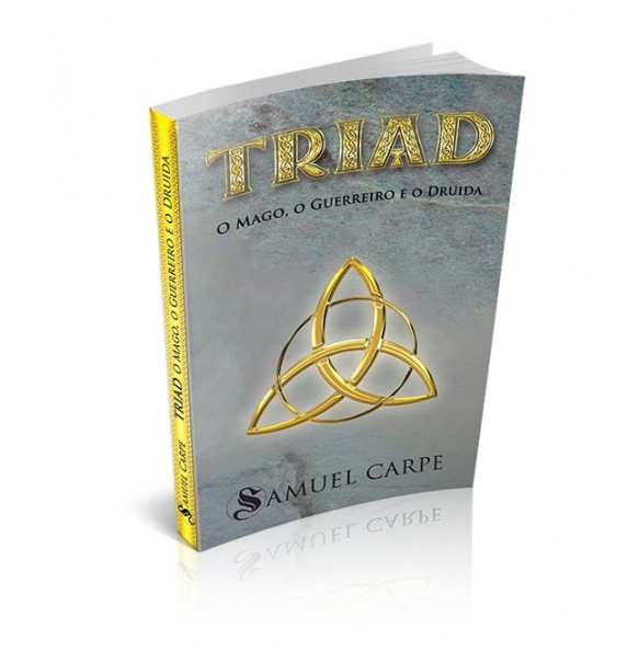 TRIAD O mago, O guerreiro e O druida