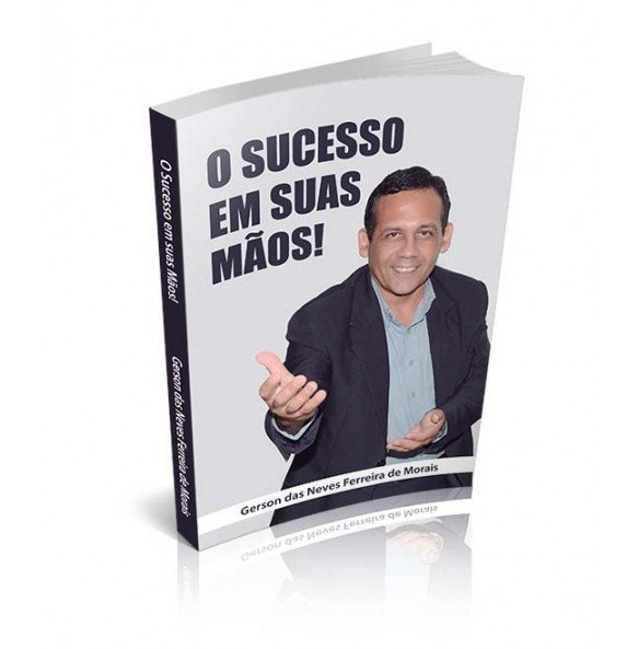 O SUCESSO EM SUAS MÃOS!