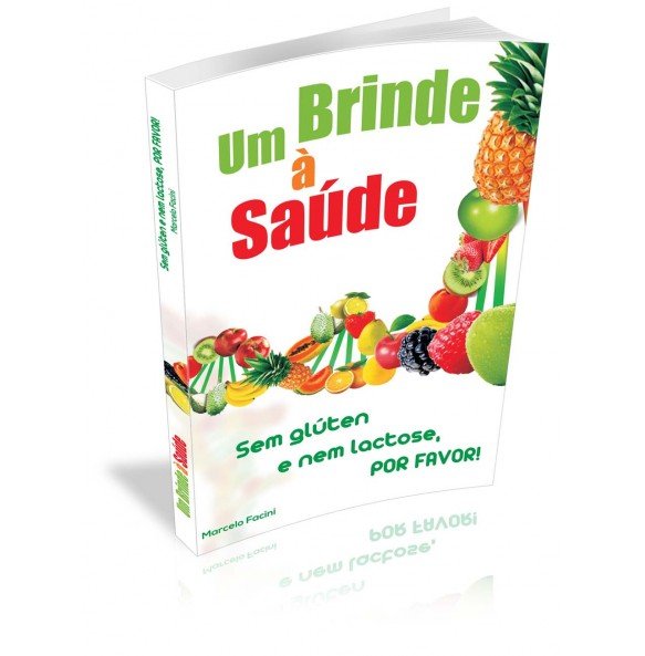 UM BRINDE À SAÚDE Sem glúten e nem lactose, Por Favor!