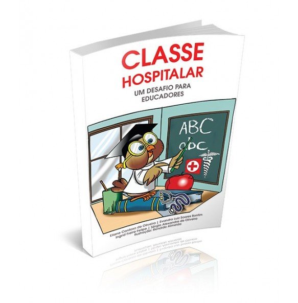 CLASSE HOSPITALAR – Um desafio para Educadores