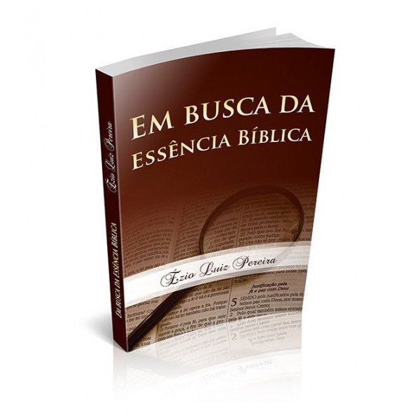 EM BUSCA DA ESSÊNCIA BÍBLICA