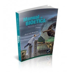 MANUAL DE BIOÉTICA TEORIA E PRÁTICA