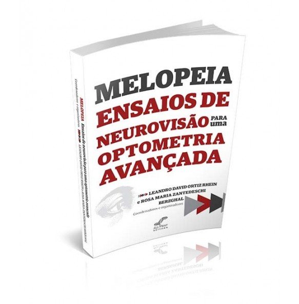 MELOPEIA ENSAIOS DE NEUROVISÃO PARA UMA OPTOMETRIA AVANÇADA