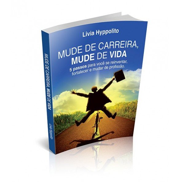 MUDE DE CARREIRA, MUDE DE VIDA