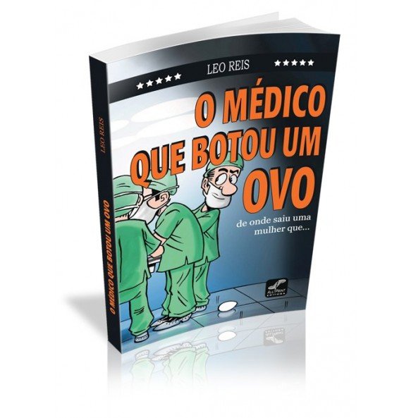 O MÉDICO QUE BOTOU UM OVO De onde saiu uma mulher que... 