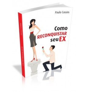 COMO RECONQUISTAR SEU EX