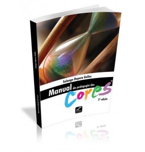 MANUAL DA PEDAGOGIA DAS CORES 2ª EDIÇÃO