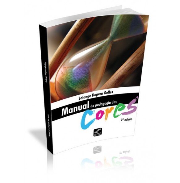 MANUAL DA PEDAGOGIA DAS CORES 2ª EDIÇÃO