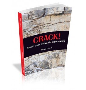 CRACK! AFASTE ESSA PEDRA DO SEU CAMINHO