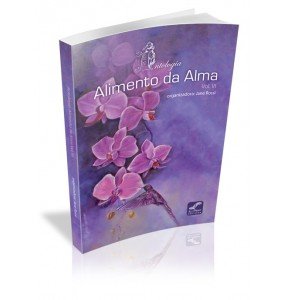 ANTOLOGIA ALIMENTO DA ALMA VOL. VI 